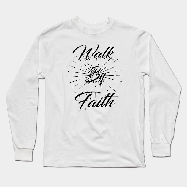 We walk by Faith not by sight christian Long Sleeve T-Shirt by theshop